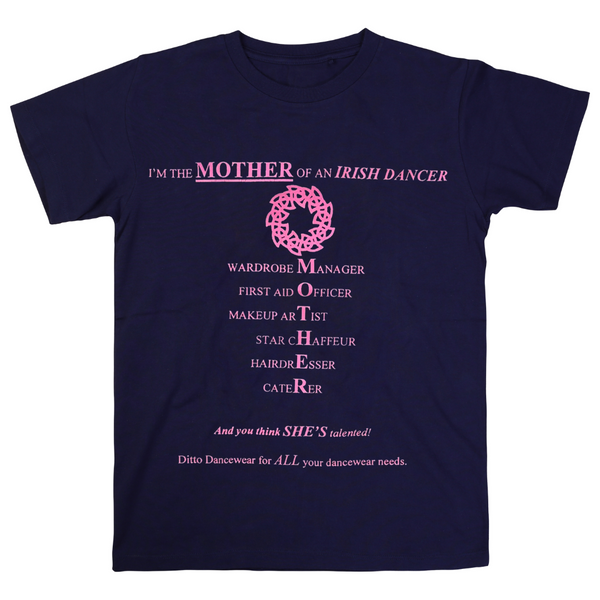 Mother of an Irish Dancer - Irish T-Shirt